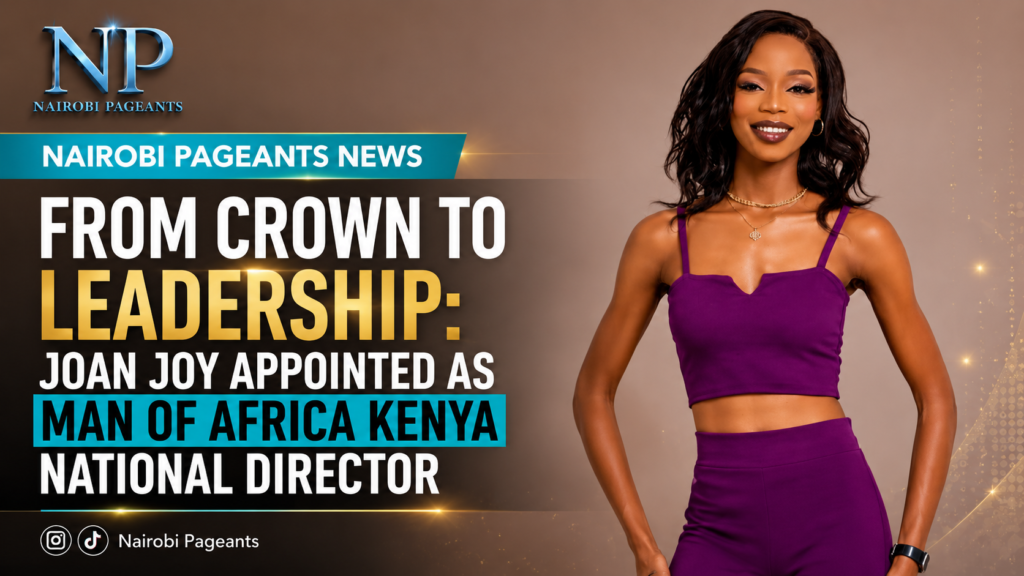 From Crown to Leadership: Joan Joy Appointed as Man of Africa Kenya National Director