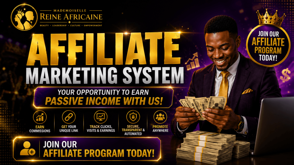 Introducing the Mademoiselle Reine Africaine Affiliate Program