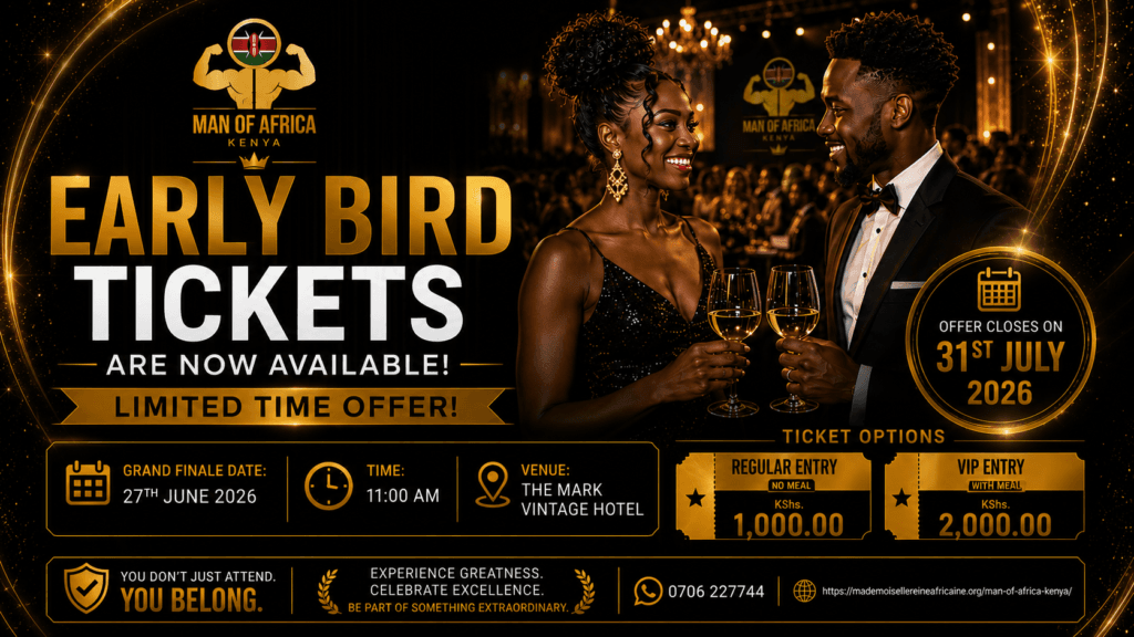 Early Bird Tickets for the Man of Africa Kenya Grand Finale Are Now Available!